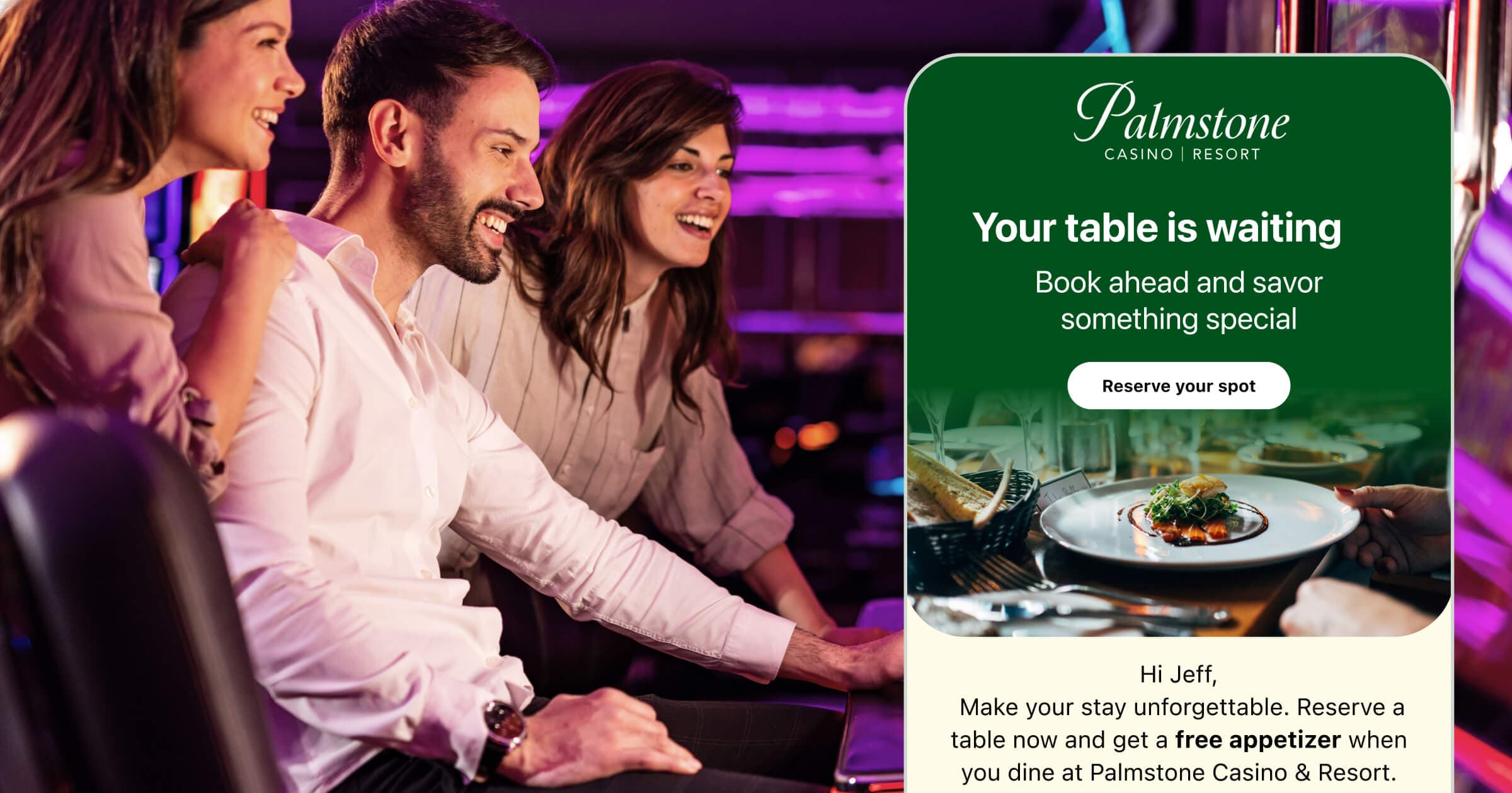 Friends enjoy their time at a casino while receiving a message to reserve a table and appetizer at the casino restaurant.